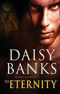 To Eternity - Daisy Banks