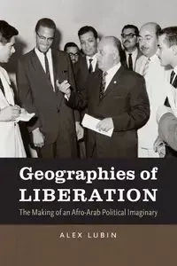 Geographies of Liberation - Alex Lubin