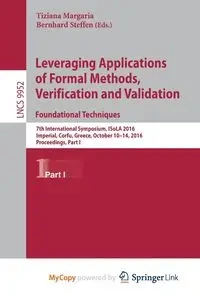 Leveraging Applications of Formal Methods, Verification and Validation - Margaria Tiziana