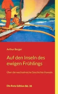 Auf den Inseln des ewigen Frühlings - Arthur Berger