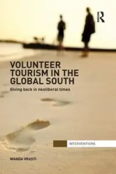 Volunteer Tourism in the Global South - Wanda Vrasti