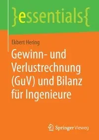 Gewinn- und Verlustrechnung (GuV) und Bilanz für Ingenieure - Hering Ekbert