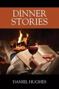 Dinner Stories - Daniel Hughes