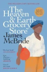 The Heaven & Earth Grocery Store - James McBride