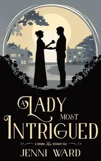 A Lady Most Intrigued - Ward Jenni