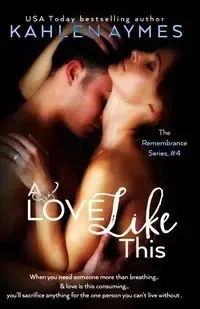 A Love Like This - Aymes Kahlen