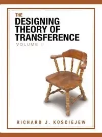 THE DESIGNING THEORY OF TRANSFERENCE - KOSCIEJEW RICHARD J.