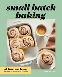Small Batch Baking - Kline Saura
