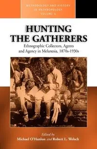 Hunting the Gatherers - O'Hanlon Michael