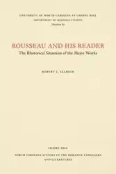 Rousseau and His Reader - Robert J. Ellrich