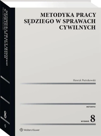 Metodyka pracy sędziego w sprawach cywilnych - Henryk Pietrzkowski