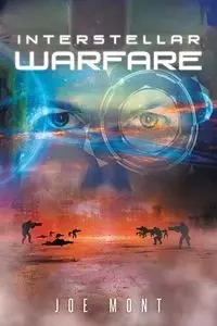 Interstellar Warfare - Joe Mont