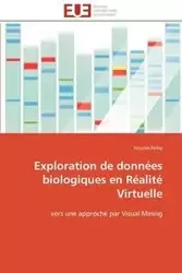 Exploration de données biologiques en réalité virtuelle - FEREY-N