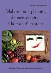 J'élabore mon planning de menus suite à la pose d'un stent - Menard Cédric