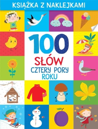 100 słów. Cztery pory roku. Książka z naklejkami - Monika Kalinowska