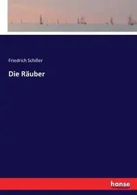 Die Räuber - Schiller Friedrich