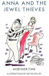 Anna and the Jewel Thieves - Tune Mortimer