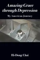Amazing Grace through Depression - Chai Hi-Dong