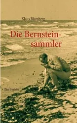 Die Bernsteinsammler - Blumberg Klaus