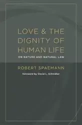 Love and the Dignity of Human Life - Robert Spaemann