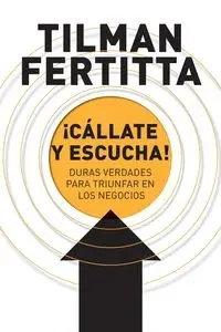 ¡Cállate y escucha! - Fertitta Tilman