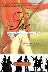 Sex and the Eighteenth-Century Man - Foster Thomas