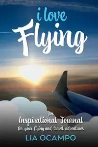 I Love Flying - Lia Ocampo