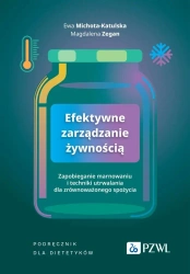 Efektywne zarządzanie żywnością. Zapobieganie marn - Ewa Michota-Katulska, Magdalena Zegan