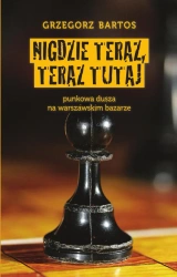 eBook Nigdzie teraz, teraz tutaj - Grzegorz Bartos