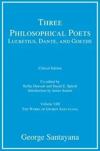 Three Philosophical Poets - George Santayana