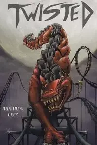 Twisted - Miranda Leek