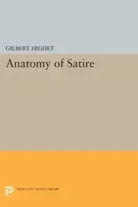 Anatomy of Satire - Gilbert Highet
