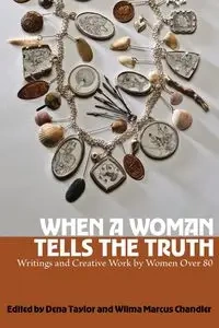 When a Woman Tells the Truth - Taylor Dena