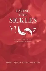 Facing Two Sickles - Zetta Sylvia Baillou-Poitier