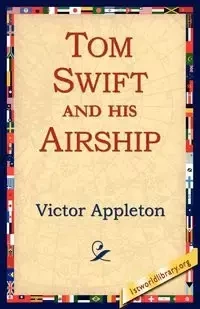 Tom Swift and His Airship - Victor Appleton II