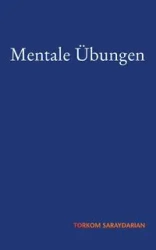 Mentale Übungen - Saraydarian Torkom