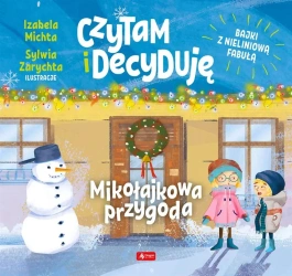 Czytam i decyduję. Mikołajkowa przygoda - Izabela Michta, Sylwia Zarychta