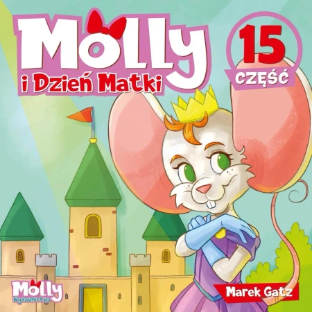 Molly i Dzień Matki część 15 - Marek Gatz
