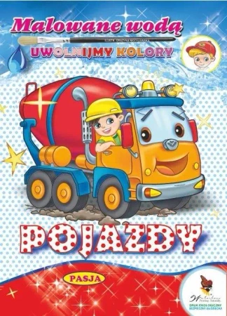 Malowane wodą. Pojazdy - Grażyna Motylewska