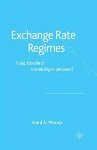 Exchange Rate Regimes - Moosa I.