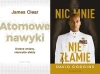 Nic mnie nie złamie + Atomowe nawyki - James Clear