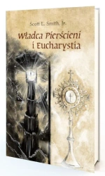 Władca Pierścieni i Eucharystia - Scott L. Smith Jr.