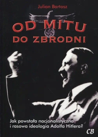 Od mitu do zbrodni - Bartosz Julian
