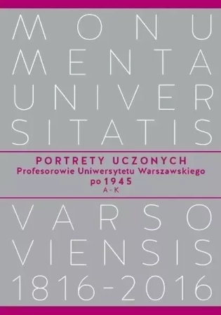 Portrety Uczonych Profesorowie Uniwersytetu Warszawskiego po 1945, A−K - Baraniewski Waldemar, Tygielski Wojciech, Wróblewski Andrzej Kajetan