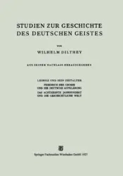 Studien Zur Geschichte Des Deutschen Geistes - Wilhelm Dilthey