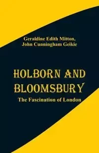 Holborn and Bloomsbury - Geraldine Edith Mitton