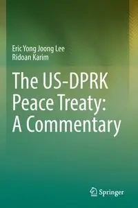 The US-DPRK Peace Treaty - Lee Eric Yong Joong