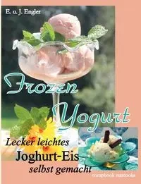 Frozen Yogurt - Elisabeth Engler