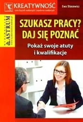 Szukasz pracy? Daj się poznać - Ewa Stacewicz