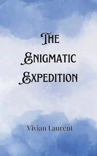 The Enigmatic Expedition - Sinclair Beckett